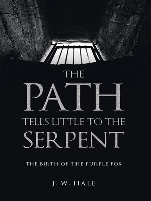 cover image of The Path Tells Little to the Serpent